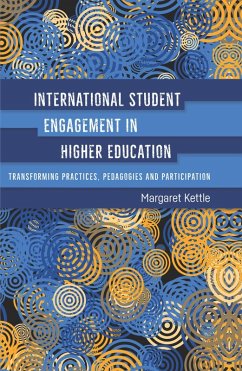 International Student Engagement in Higher Education (eBook, ePUB) - Kettle, Margaret