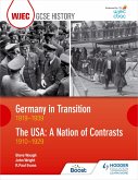 WJEC GCSE History: Germany in Transition, 1919-1939 and the USA: A Nation of Contrasts, 1910-1929 (eBook, ePUB)