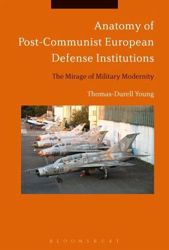 Cover Anatomy of Post-Communist European Defense Institutions (eBook, PDF)