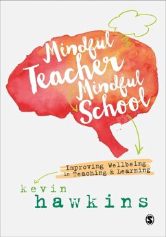 Mindful Teacher, Mindful School (eBook, PDF) - Hawkins, Kevin