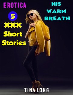 Cover Erotica: His Warm Breath: 5 XXX Short Stories (eBook, ePUB)