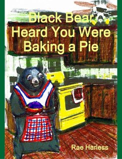 Cover Black Bear Heard You Were Baking a Pie (eBook, ePUB)