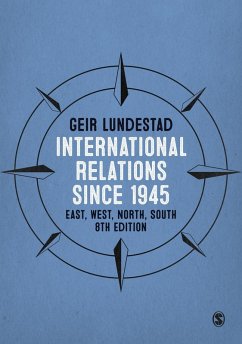 International Relations since 1945 (eBook, PDF) - Lundestad, Geir International Relations since 1945 (eBook, PDF) - Lundestad, Geir