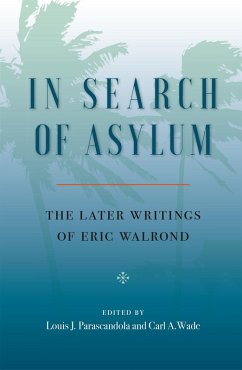 In Search of Asylum: The Later Writings of Eric Walrond (eBook, ePUB) - Walrond, Eric