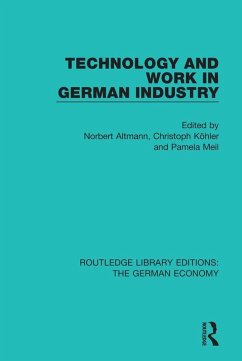 Technology and Work in German Industry (eBook, PDF) - Altmann, Norbert; Kohler, Christoph; Meil, Pamela