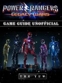 Power Rangers Legacy Wars Game Guide Unofficial (eBook, ePUB)