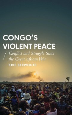 Congo's Violent Peace (eBook, ePUB) - Berwouts, Kris