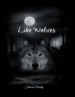 Like Wolves (eBook, ePUB) - Morey, Joanna
