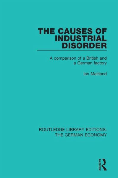 The Causes of Industrial Disorder (eBook, ePUB) The Causes of Industrial Disorder (eBook, ePUB)