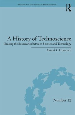 A History of Technoscience (eBook, PDF) - Channell, David F.