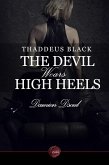 Thaddeus Black - The Devil Wears High Heels (eBook, PDF)
