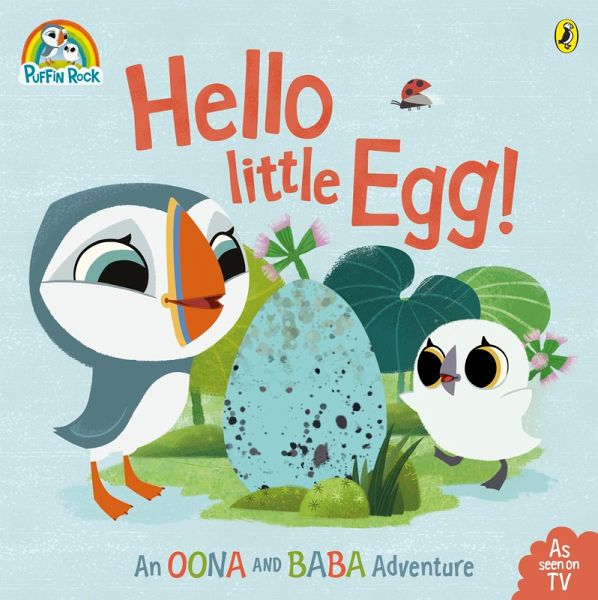 Puffin Rock: Hello Little Egg (eBook, ePUB) Puffin Rock: Hello Little Egg (eBook, ePUB)