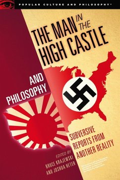 The Man in the High Castle and Philosophy (eBook, ePUB)