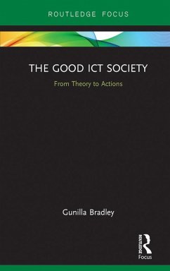 The Good ICT Society (eBook, ePUB) - Bradley, Gunilla