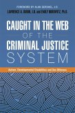 Caught in the Web of the Criminal Justice System (eBook, ePUB)