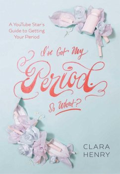 Cover I've Got My Period. So What? (eBook, ePUB)