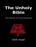 The Unholy Bible: The Book of Concealment (eBook, ePUB)