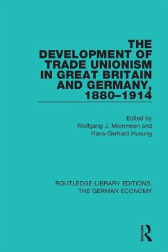 The Development of Trade Unionism in Great Britain and Germany, 1880-1914 (eBook, PDF)