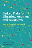 Linked Data for Libraries, Archives and Museums (eBook, PDF)