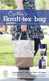 Caitlin's 3-in-1 kraft-tex Bag Pattern (eBook, ePUB)