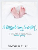 Blessed By Birth: a Collection of Inspirational Birth Stories (eBook, ePUB)