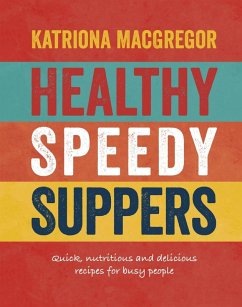 Healthy Speedy Suppers (eBook, ePUB) - Macgregor, Katriona