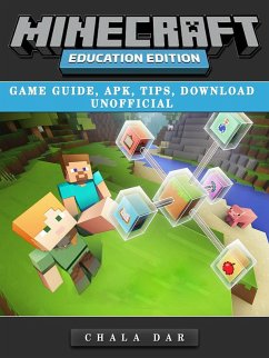 Minecraft Education Edition Game Guide, Apk, Tips, Download Unofficial (eBook, ePUB) - Dar, Chala