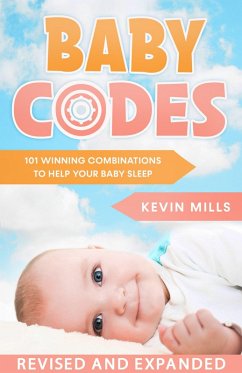 Cover Baby Codes: 101 Winning Combinations to Help Your Baby Sleep. (eBook, ePUB)