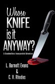 Whose Knife Is It Anyway? (Grandmothers Incorporated, #4) (eBook, ePUB) Whose Knife Is It Anyway? (Grandmothers Incorporated, #4) (eBook, ePUB)