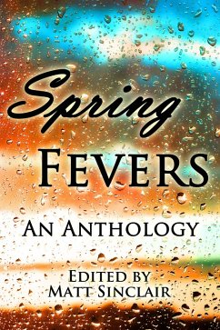 Spring Fevers (eBook, ePUB) - Sinclair, Matt
