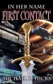 First Contact (In Her Name, Book 1) (eBook, ePUB) First Contact (In Her Name, Book 1) (eBook, ePUB)