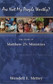 Are Not My People Worthy - the Story of Matthew 25: Ministries (eBook, ePUB)