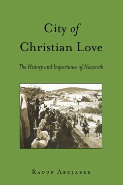 City of Christian Love (eBook, ePUB) - Abujaber, Raouf