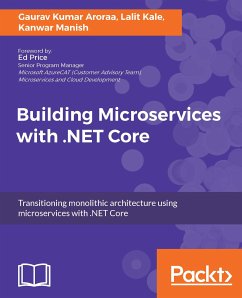 Building Microservices with .NET Core (eBook, ePUB) - Kumar Aroraa, Gaurav; Kale, Lalit; Kanwar, Manish