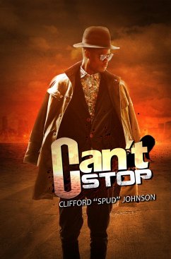 Can't Stop (eBook, ePUB) - Johnson, Clifford "Spud"