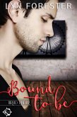 Bound to Be (eBook, ePUB)