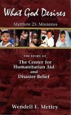 What God Desires: The Story of the Center for Humanitarian Aid and Disaster Relief (eBook, ePUB)
