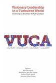 Visionary Leadership in a Turbulent World (eBook, PDF) Visionary Leadership in a Turbulent World (eBook, PDF)