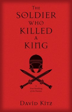 Soldier Who Killed A King (eBook, ePUB) - Kitz, David