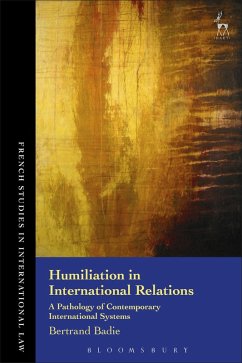 Humiliation in International Relations (eBook, ePUB) - Badie, Bertrand