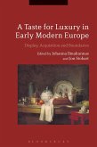 A Taste for Luxury in Early Modern Europe (eBook, ePUB)