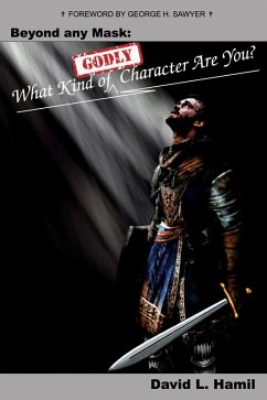 Beyond Any Mask: What Kind of Godly Character Are You? (eBook, ePUB) - Hamil, David