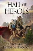 Hall of Heroes (Fellowship of Fantasy, #2) (eBook, ePUB)