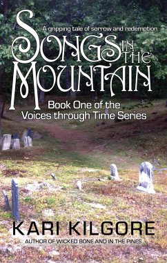 Songs in the Mountain (Voices through Time, #1) (eBook, ePUB) - Kilgore, Kari