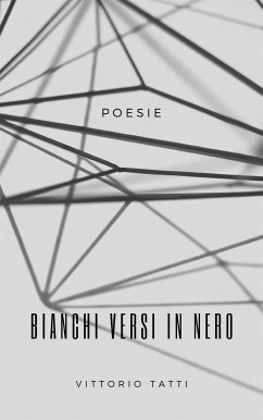 Bianchi versi in nero (eBook, ePUB) - Tatti, Vittorio