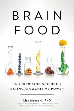 Brain Food: The Surprising Science of Eating for Cognitive Power - Mosconi, Lisa