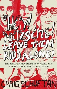 Hey, Nietzsche! Leave Them Kids Alone! - Schuftan, Craig