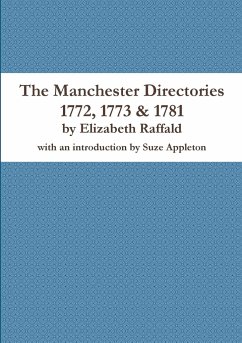 The Manchester Directories 1772, 1773 & 1781 - Raffald, Elizabeth