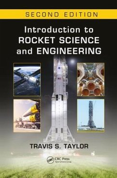 Introduction to Rocket Science and Engineering - Taylor, Travis S. (Author and Consultant, Huntsville, Alabama USA)