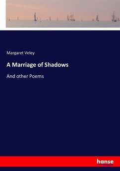 A Marriage of Shadows - Veley, Margaret